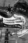 A Beginner's Guide to Lowcountry Voodoo: Tales, Spells, and Boo Hags