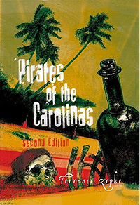 Pirates of the Carolinas (2nd Ed.) by Terrance Zepke